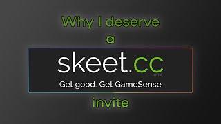 Why I deserve a skeet.cc invite