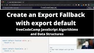 Create an Export Fallback with export default (ES6) freeCodeCamp tutorial