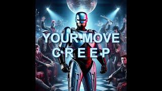 RoboCop Mashup | Your Move Creep!