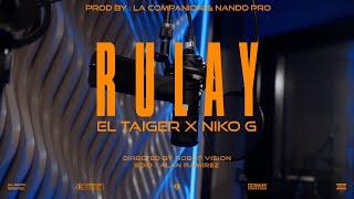 El Taiger x Niko G - Rulay (Prod by. Bladi)