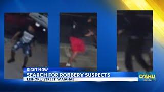 Honolulu Police hunt for suspects in Waianae robbery