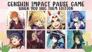 YOU HUG THEM | GENSHIN IMPACT PAUSE GAME