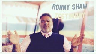 Testimony: Ronny Shaw