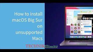 Installer macOS Big Sur sur un mac, imac... non compatible. Install macOS Big Sur on unsupported mac