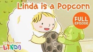 Popcorn Linda  | Full Episode | The World of Curious Linda | English Animated Stories for Kids