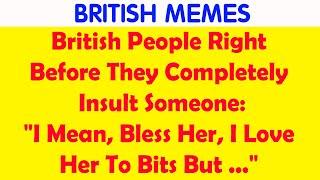 Memes That Display British Humor At Its Finest