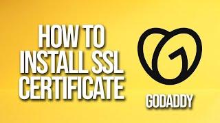 How To Install Ssl Certificate GoDaddy Tutorial