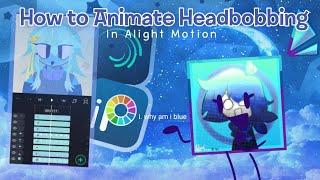 How to Animate Simple Headbobbing in Alight Motion! | AM Animation Tutorial