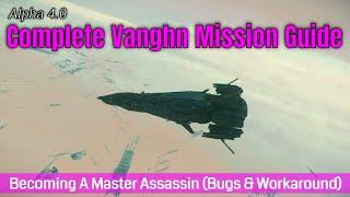 4.0 Complete Vaughn Mission Guide - Part.1 | Becoming A Master Assassin In Star Citizen [4k]