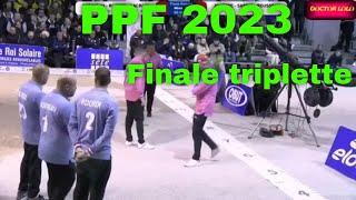 Pétanque !  finale Triplettes PPF 2023 ! Robineau/Rocher/Lacroix vs Jouffre/Sarrio/Rousseau