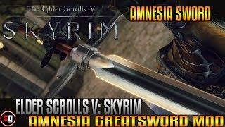 The Elder Scrolls V: Skyrim - Amnesia Greatsword Mod