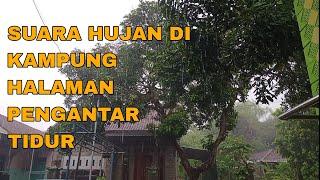 Relaksasi Hujan Di Kampung Halaman / Rain Relaxtation