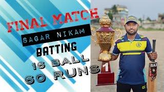 Sagar Nikam Batting | 60 Runs in 16 Ball |