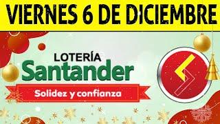 Resultados Lotería de SANTANDER Viernes 6 de Diciembre de 2024  PREMIO MAYOR 