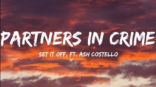 Set It Off, Ft. Ash Costello-Partners In Crime (Lyrics Video)