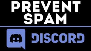 How to Stop Spam on a Discord Server - Auto Anti-Spam Bot Free