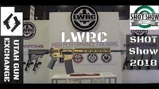 SHOT Show - 2018 LWRC NEW lineup!!!