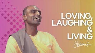 Loving, Laughing & Living | S.B. Keshava Swami at @LevelSuperMind.