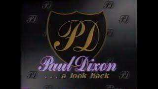 Paul Dixon - A Look Back (Full Length Version)