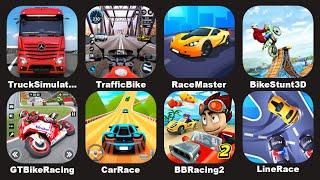 Race Master 3D,Truck Simulator,Line Race,BB Racing 2,Bike Stunt 3D,CarRace,Traffic Rider,Bike Racing