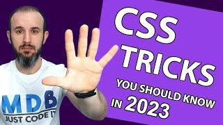 5 CSS tricks every Web Developer should know in 2023