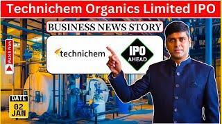 Is Technichem Organics IPO Worth Investing In? A Complete Analysis IPO REVIEW,IPO DETAIL,GMP, SUBS