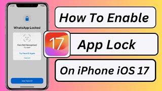 How to Lock Apps on iPhone iOS 17