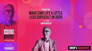 Make CMO Life a Little Less Difficult in 2024 | Renegade Marketers Unite #380