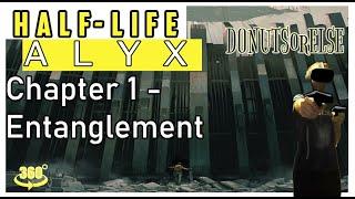 Half Life: Alyx - Chapter 1: Entanglement | With VR 360 Footage