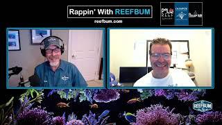 Rappin' With ReefBum: Guest, Will Bramucci, Epic Aquaculture