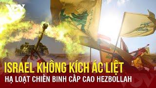 Israel không kích ác liệt, tiêu diệt loạt nhân vật then chốt của lực lượng Hezbollah|Báo Điện tử VOV