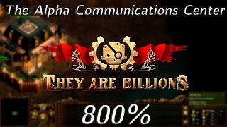 Alpha Communications Center - They Are Billions 800% Apocalypse Campaign