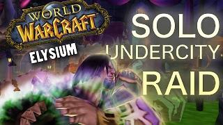 Vanilla WoW - SOLO Undercity Raid (EZ mode)