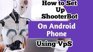 How to set up HumbleFx ShooterBot on your Phone || Using a Vps