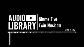 Gimme Five - Twin Musicom