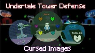 Undertale Tower Defense : Cursed Images (Part 1)