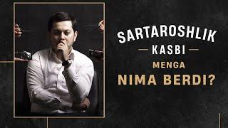 Sartaroshlik kasbi menga nima berdi? | Habibulloh Sultonov