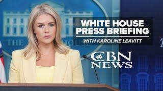 LIVE: White House Press Briefing with Karoline Leavitt | CBN News