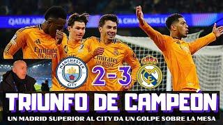 EL REAL MADRID HUNDE AL MANCHESTER CITY Y CONQUISTA EL ETIHAD. REMONTADA ÉPICA