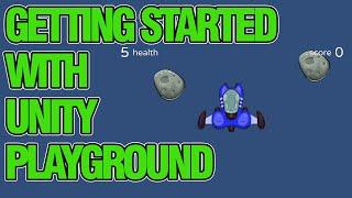 Getting Started with Unity Playground (Overview Tutorial)