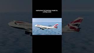 The challenges faced by British Airways and its attempts at restructuring its business model