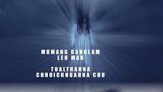 Mumanga hruaitu mak chu| Tualthahna chhuichhuah a ni| Mizo paranormal story