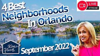  LIVE SHOW | 4 BEST NEIGHBORHOODS IN ORLANDO | September 02, 2022 | Orlando Florida Homes for Sale