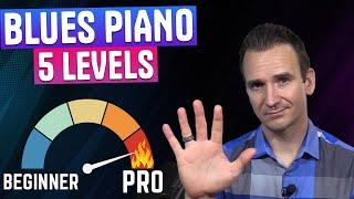 Blues Piano: 5 Levels from Beginner to Pro