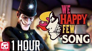 WE HAPPY FEW SONG by JT Music - "Anytime You Smile" (1 Hour)