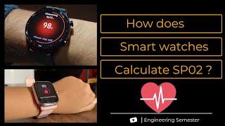 How does Smartwatch calculates the Blood Oxygen Level (SPO2) in Human Body ? | Engineering Semester