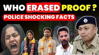 WHO ERASED ALL THE PROOF? POLICE SHOCKING FACTS REVEALED #lawchakra #sonamraghuvanshi #police