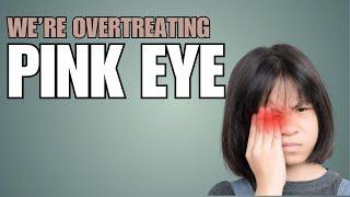 PINK EYE - What You Need to Know