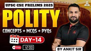 UPSC Prelims 2025 | Indian Polity MCQ 2025 | Day-14 | Detailed Concepts by By Ankit Sir