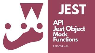 Jest - API - Jest Object - Mock Functions